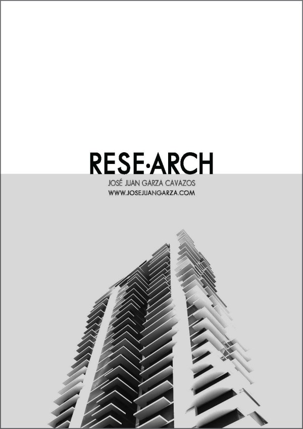 RESEARCH ARQ. JOSÉ JUAN GARZA CAVAZOS
